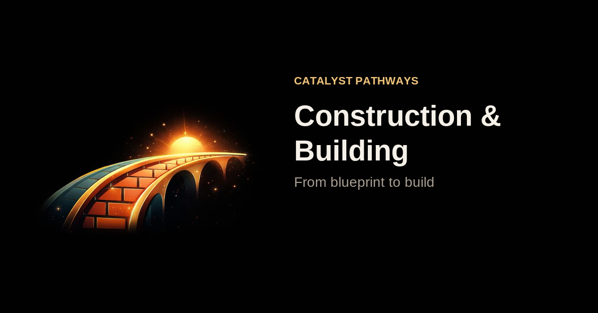 Construction & Building Pathways | Catalyst Pathways